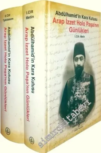Arap İzzet Holo Paşa'nın Günlükleri - Abdülhamid'in Kara Kutusu 2 Cilt TAKIM -