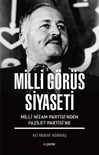 Milli Görüş Siyaseti; Milli Nizam Partisi'nden Fazilet Partisi'ne