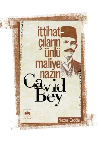 Ötüken Kitap | İttihatçıların Ünlü Maliye Nazırı Cavid Bey Nazmi Eroğl