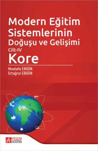 Modern Eğitim Sistemlerinin Doğuşu ve Gelişimi Cilt IV