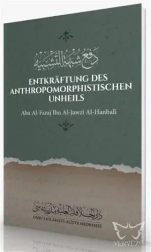 Entkraftung Des Anthropomorphistischen Unheils Abu Al-Faraj İbn Al-Jawzi Al-Hanbali