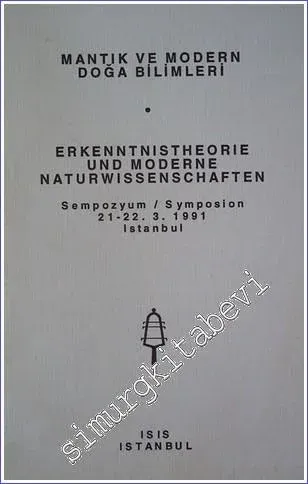 Mantik ve Modern Doğa Bilimleri - Erkenntnistheorie und Moderne Naturwissenschaften -         1992