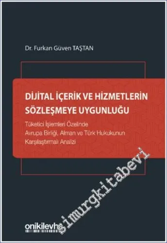 Dijital İçerik ve Hizmetlerin Sözleşmeye Uygunluğu CİLTLİ -         2023