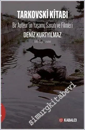Tarkovski Kitabı - Bir Auteur'ün Yaşamı Sanatı ve Filmleri -         2023
