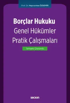 Borçlar Hukuku Genel Hükümler Pratik Çalışmaları