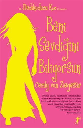 Beni Sevdiğini Biliyorsun; Bir Dedikoducu Kız Romanı