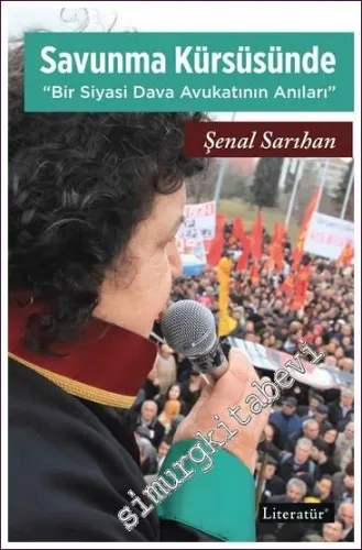 Savunma Kürsüsünde Bir Siyasi Dava Avukatının Anıları -         2025