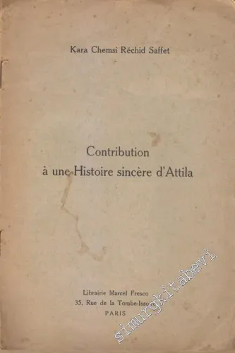Contribution à une Histoire sincère d'Attila