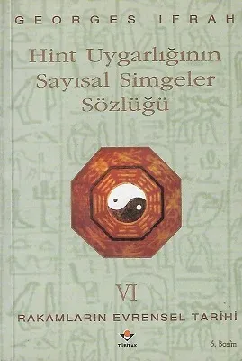 Hint Uygarlığının Sayısal Simgeler Sözlüğü Rakamların Evrensel Tarihi VI