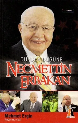 Dünden Bugüne Necmettin Erbakan