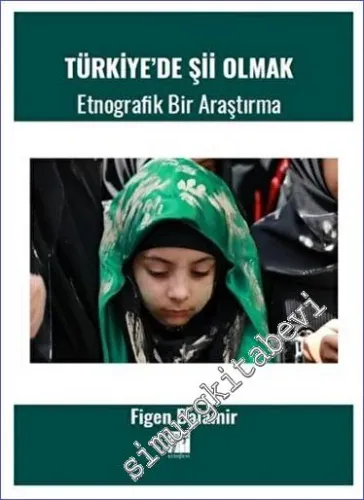 Türkiye' de Şii Olmak - Etnografik Bir Araştırma -        2023