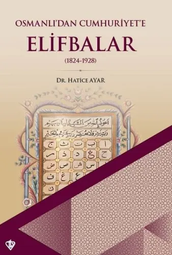Osmanlıdan Cumhuriyete Elifbalar 1824-1928