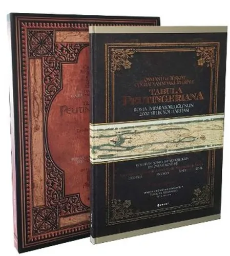 Tabula Peutingeriana-Osmanlı ve Türkiye Coğrafyasındaki İzleriyle 2000 Yıllık Roma Yol Haritası