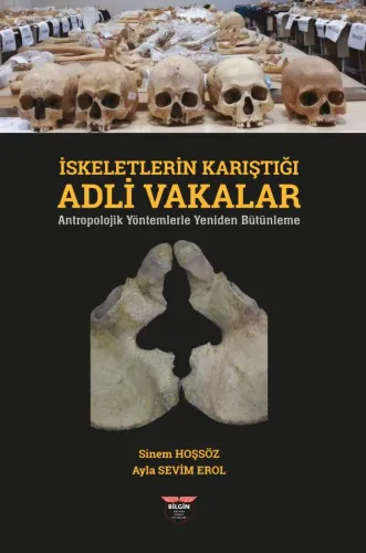 Reintegration of Forensic Cases Involving Skeletons Using Anthropological Methods
