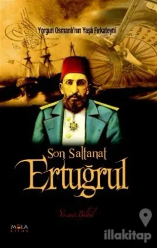 Son Saltanat Ertuğrul