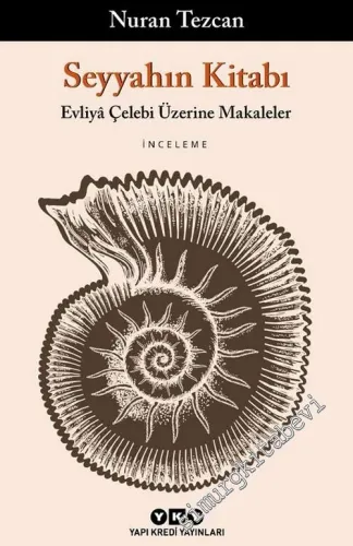 Seyyahın Kitabı: Evliya Çelebi Üzerine Makaleler -        2019