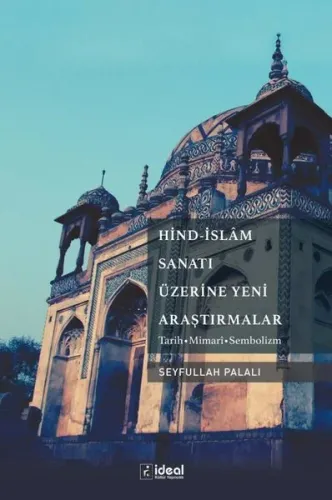 Hind-İslam Sanatı Üzerine Yeni Araştırmalar