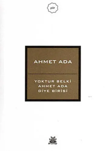 Yoktur Belki Ahmet Ada Diye Birisi