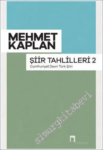 Şiir Tahlilleri 2: Cumhuriyet Devri Türk Şiiri -