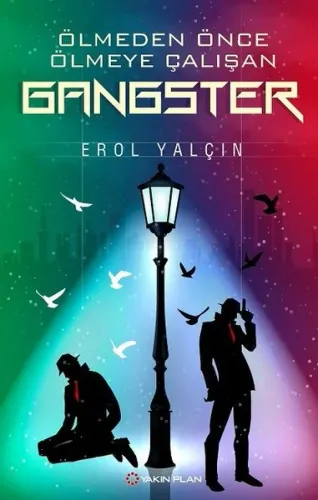 Ölmeden Önce Ölmeye Çalışan Gangster