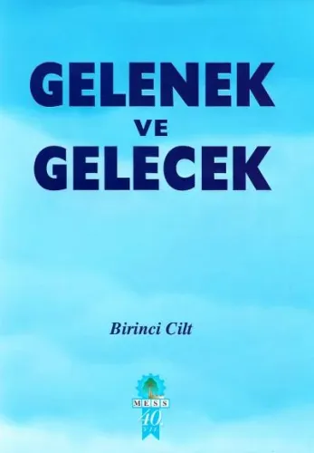 Gelenek Ve Gelecek Cilt: 1