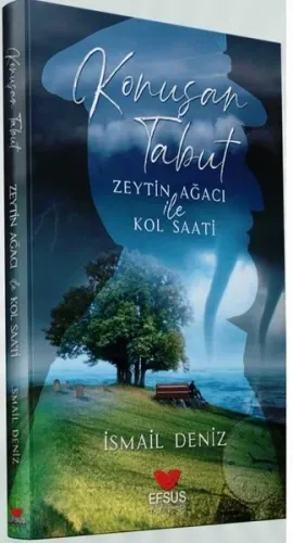 Konuşan Tabut; Zeytin Ağacı İle Kol Saati