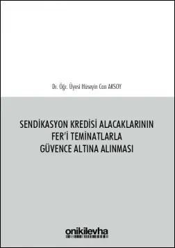 Sendikasyon Kredisi Alacaklarının Fer'i Teminatlarla Güvence Altına Alınması
