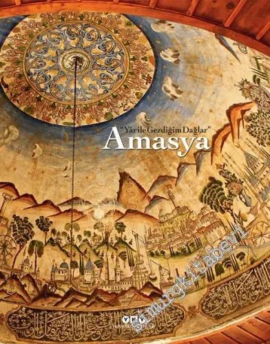 Yar ile Gezdiğim Dağlar: Amasya -