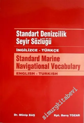 Standart Denizcilik Seyir Sözlüğü = Standard Marine Navigational Vocabulary -        2002