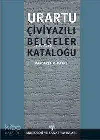 Urartu Çivi Yazılı Belgeler Kataloğu