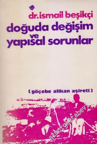 Doğu'da Değişim ve Yapısal Sorunlar (Göçebe Alikan Aşireti) -        1969