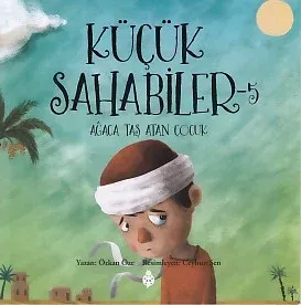 Küçük Sahabiler 5; Ağaca Taş Atan Çocuk