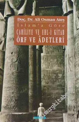 İslam'a Göre Cahiliye ve Ehl-i Kitap Örf ve Adetleri -