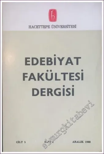 Edebiyat Fakültesi Dergisi  - Sayı: 2  Cilt: 5    Aralık 1988