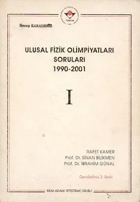 Ulusal Fizik Olimpiyatları Soruları 1990-2001 Cilt : 1