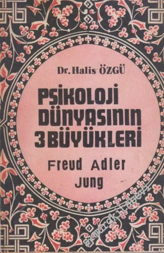 Psikoloji Dünyasının 3 Büyükleri: Freud - Adler - Jung -        1976