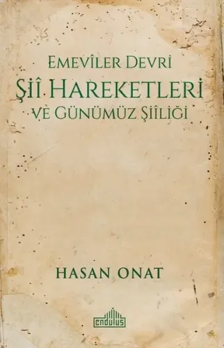 Emeviler Dönemi Şii Hareketleri ve Günümüz Şiiliği