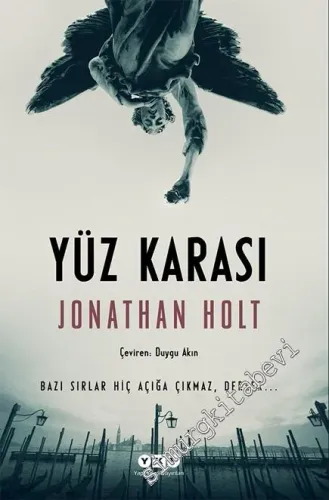 Yüz Karası - Bazı Sırlar Hiç Açığa Çıkmaz Derler -