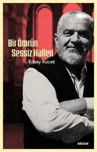 Bir Ömrün Sessiz Halleri