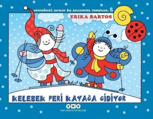 Kelebek Peri Kayağa Gidiyor - Uğurböceği Sevecen ile Salyangoz Tomurcuk 36