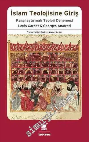 İslam Teolojisine Giriş: Karşılaştırmalı Teoloji Denemesi -         2015