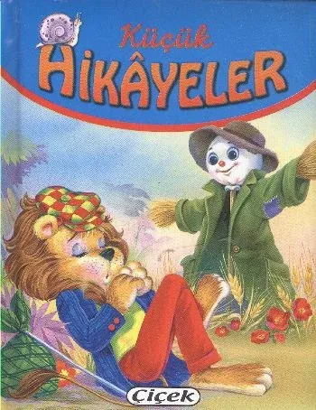 Küçük Hikayeler: Korkuluk-Karada ve Denizde Gidebilen Tekne-Aslan ve Fare