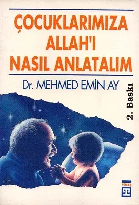 Çocuklarımıza Allah'ı Nasıl Anlatalım