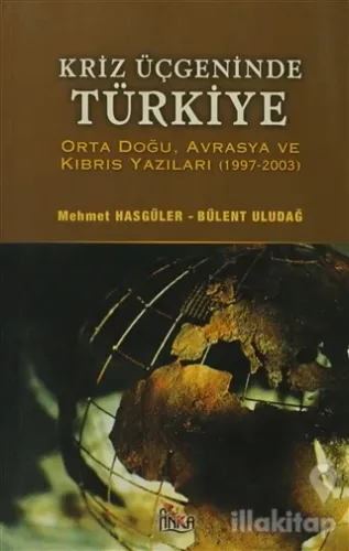 Kriz Üçgeninde Türkiye