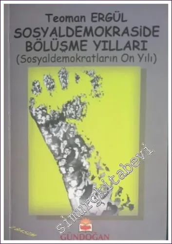 Sosyal Demokraside Bölüşme Yılları (1986 - 1991) (Sosyaldemokratların On Yılı) Cilt 2 -        2000