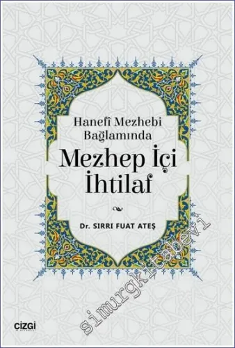 Hanefi Mezhebi Bağlamında Mezhep İçi İhtilaf -         2023