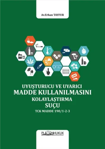 UYUŞTURUCU VEYA UYARICI MADDE KULLANILMASINI KOLAYLAŞTIRMA SUÇU