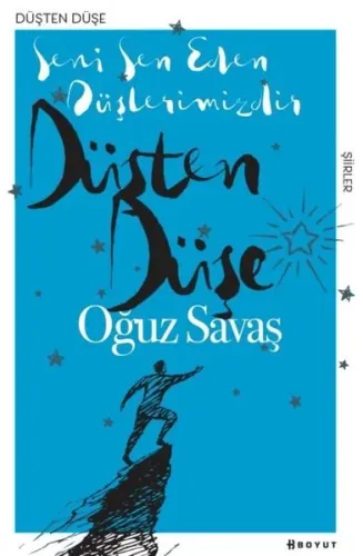 Düşten Düşe; Seni Sen Eden Düşlerimizdir