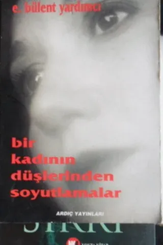Bir Kadının Düşlerinden Soyutlamalar