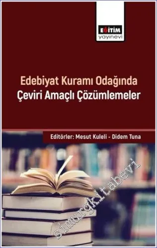 Edebiyat Kuramı Odağında Çeviri Amaçlı Çözümlemeler -         2022